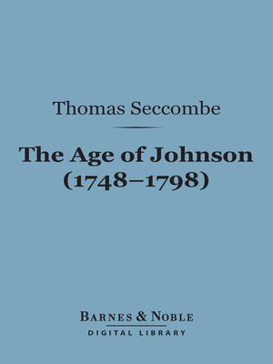 cover image of The Age of Johnson (1748-1798) (Barnes & Noble Digital Library)